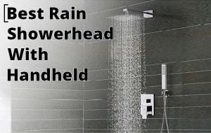 Best rain shower head with handheld combo Featured img