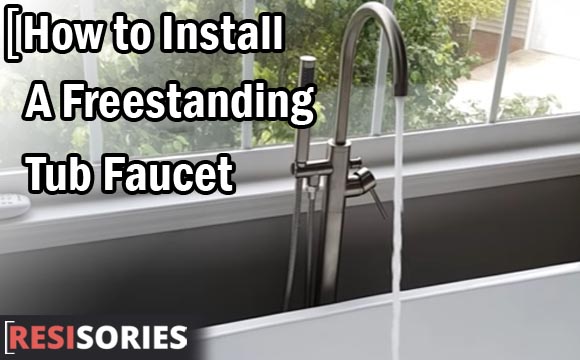 How to Install A Freestanding Tub Faucet