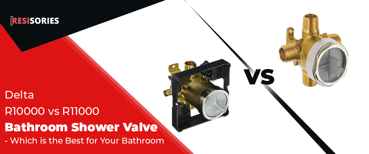 Delta R10000 VS R11000 Bathroom Shower Valve