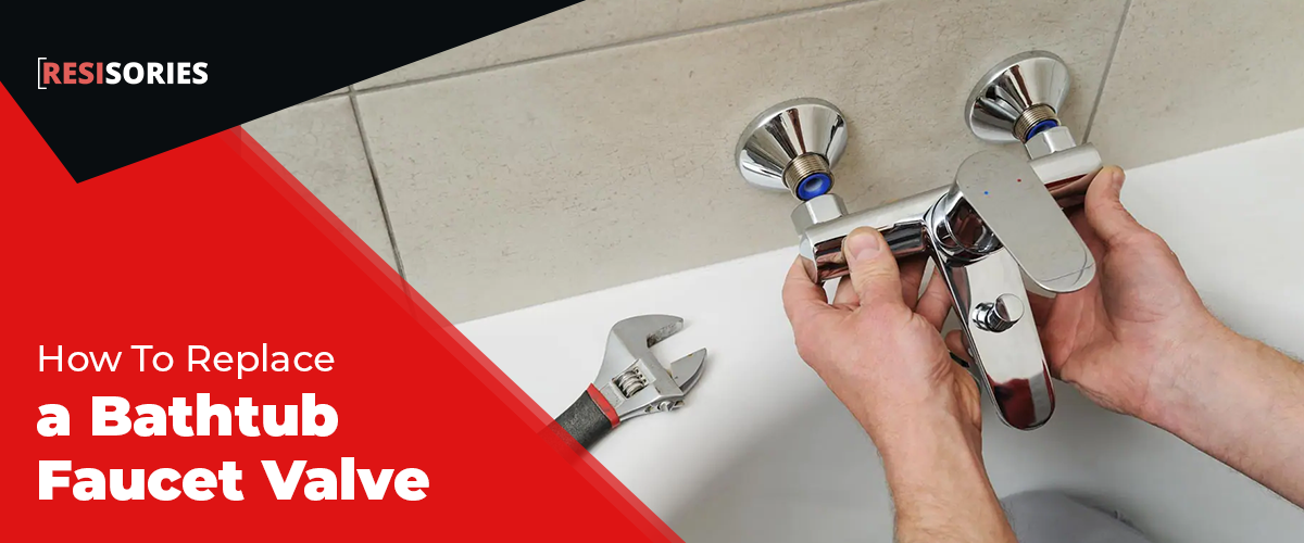 How to Replace a Bathtub Faucet Valve