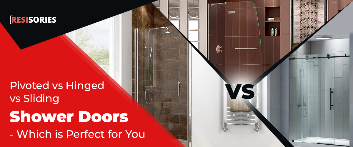 Pivoting vs Hinged vs Sliding Shower Doors – Which Is Perfect For You?