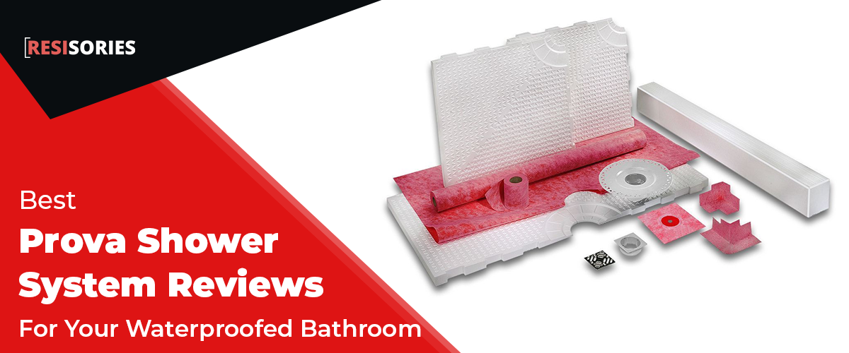 Prova Shower System Reviews for Your Waterproofed Bathroom